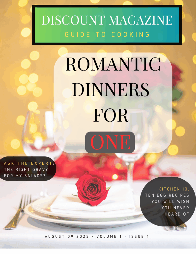 Discount Magazine - Cooking edition Cover Title: Romantic Dinners for One List of Ten: 10 egg recipe recipes you will wish you’d never heard of Ask the Expert: What is the best gravy for salads? Picture of a dinner plate with a rose on it.